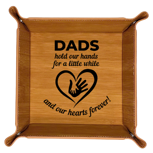 Snap Tray - Dads Hold Our Hands (Catch-All Tray / Valet Tray / Dice Tray)